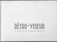 RETRO-VISEUR. La vallée de Joux vue au travers des soufflets